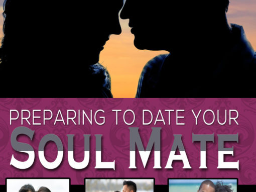 Preparing to Date Your Soul Mate